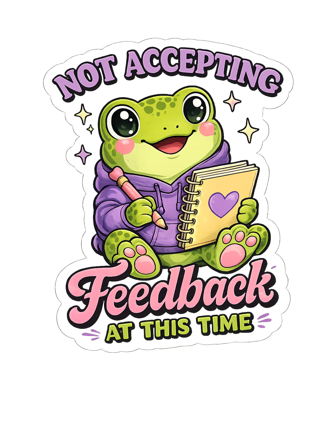Not Accepting Feedback Sticker