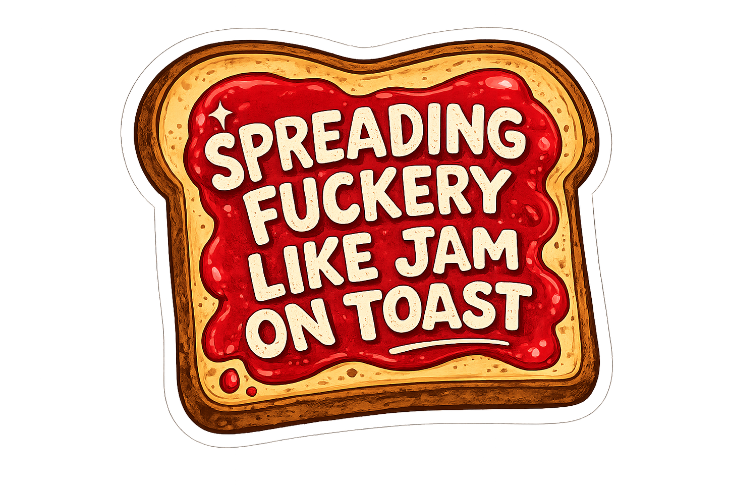 Spreading Fuckery Sticker