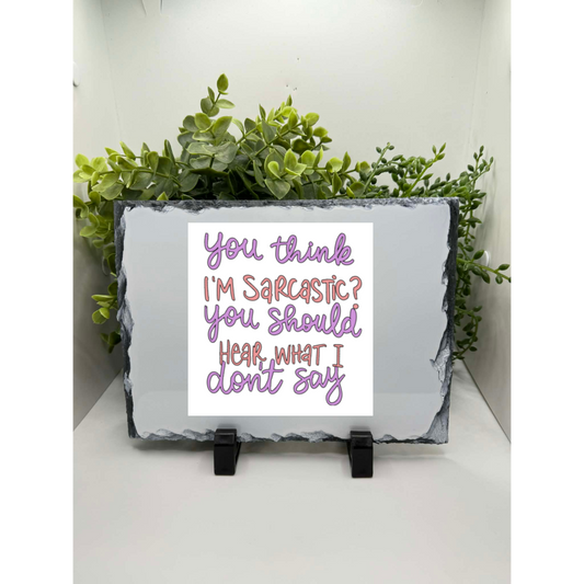 You Think I'm Sarcastic? Decal