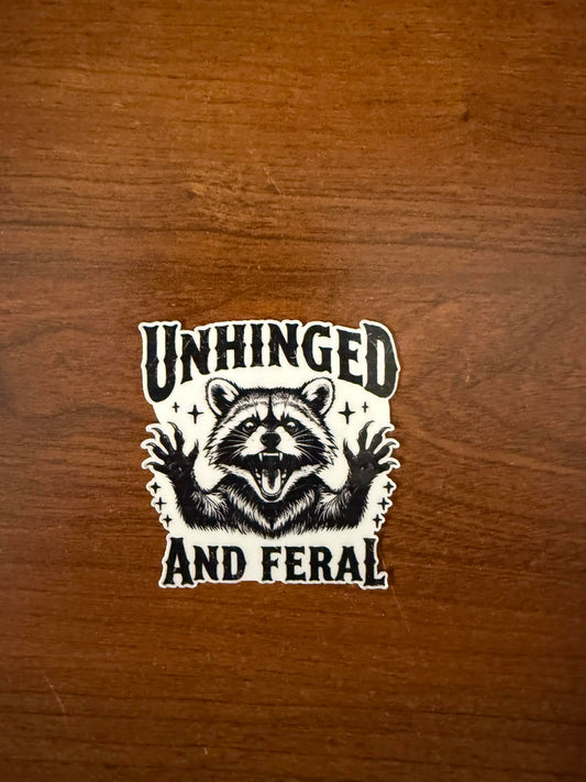 Unhinged & Feral Sticker-1 decal (2" approx size)