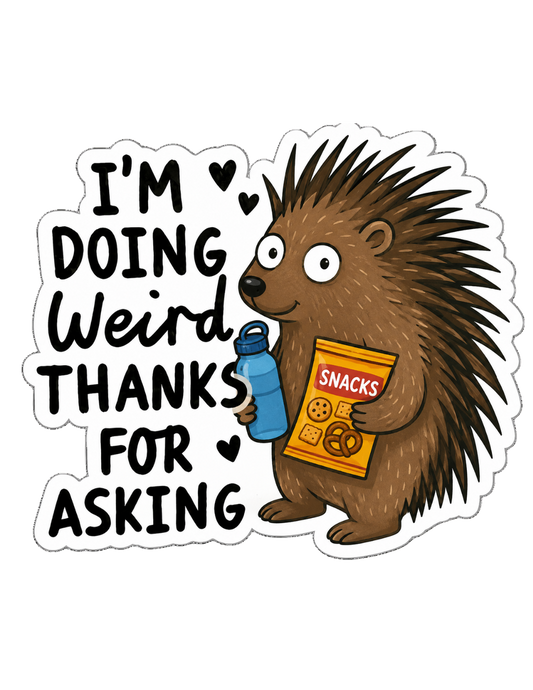 I'm Doing Weird Sticker