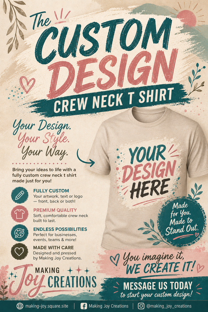 The Custom Design Crew Neck T Shirt