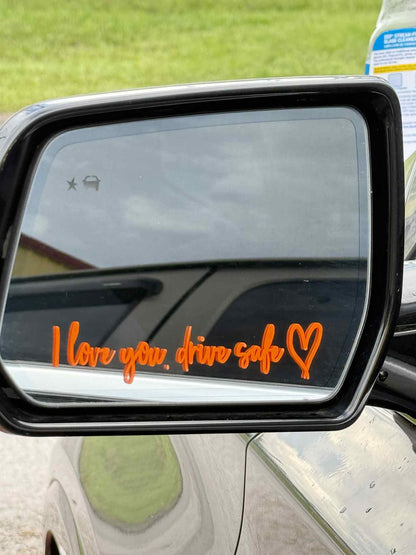 I Love You, Drive Safe Window Decal