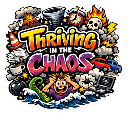 Thriving in the chaos sticker