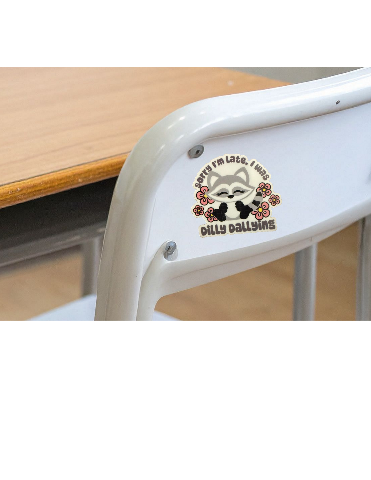 Sorry I'm Late, I was dilly dallying Sticker-1 decal (2" approx size)